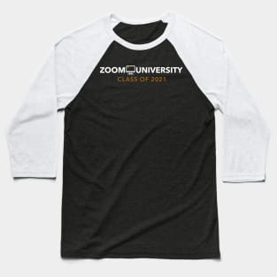 Zoom University class of 2021 Baseball T-Shirt